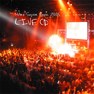 【写真】NITRO SUPER SONIC 2005 LIVE CD・1